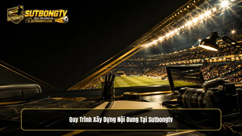 Quy trình xây dựng nội dung