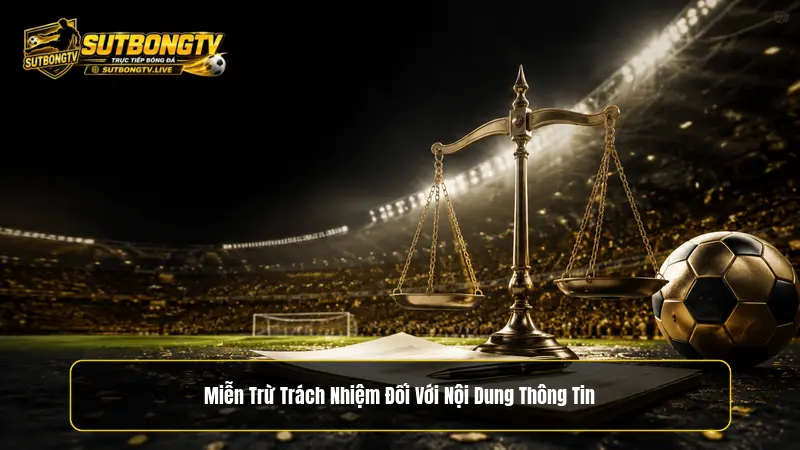 Miễn trừ trách nhiệm đối với nội dung thông tin trên website