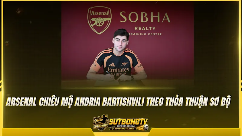 Arsenal chiêu mộ Andria Bartishvili theo thỏa thuận sơ bộ