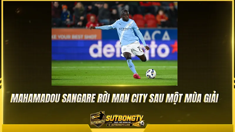 Mahamadou Sangare rời Man City sau một mùa giải